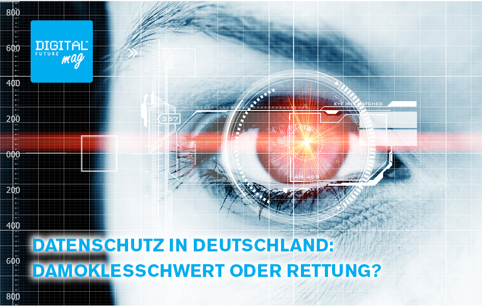 Datenschutz in Deutschland: Damoklesschwert oder Rettung?